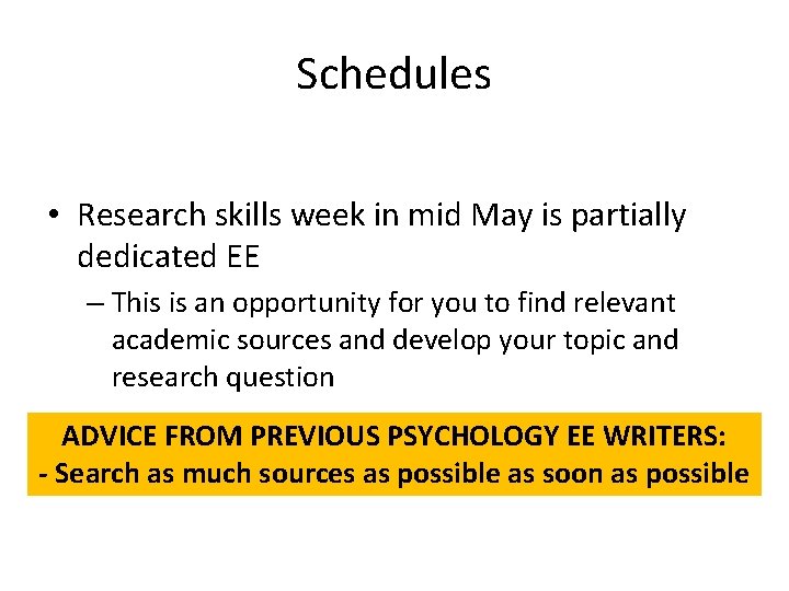 Schedules • Research skills week in mid May is partially dedicated EE – This