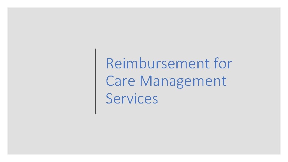 Reimbursement for Care Management Services 
