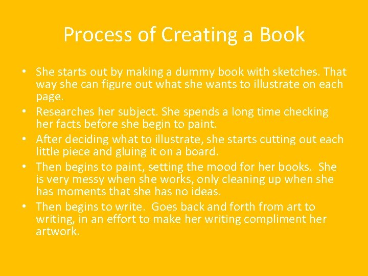 Process of Creating a Book • She starts out by making a dummy book