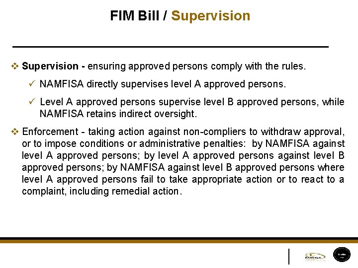 FIM Bill / Supervision v Supervision - ensuring approved persons comply with the rules.