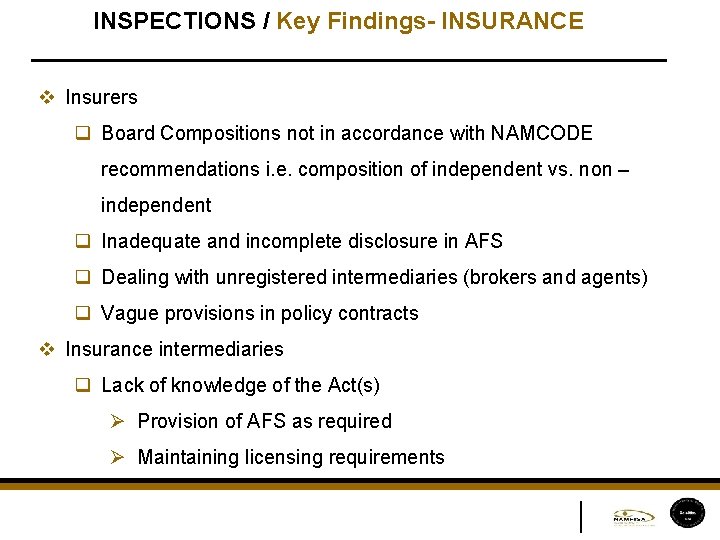 INSPECTIONS / Key Findings- INSURANCE v Insurers q Board Compositions not in accordance with