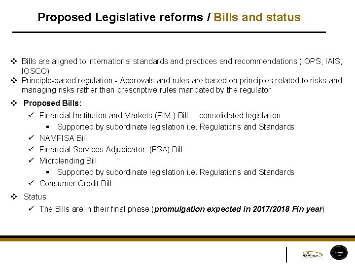 Proposed Legislative reforms / Bills and status v Bills are aligned to international standards