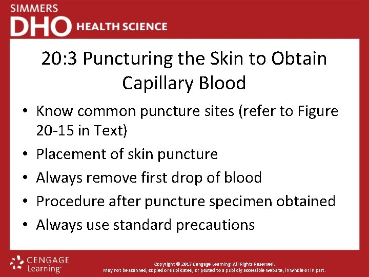20: 3 Puncturing the Skin to Obtain Capillary Blood • Know common puncture sites
