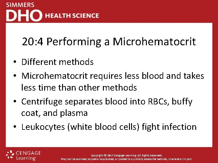 20: 4 Performing a Microhematocrit • Different methods • Microhematocrit requires less blood and