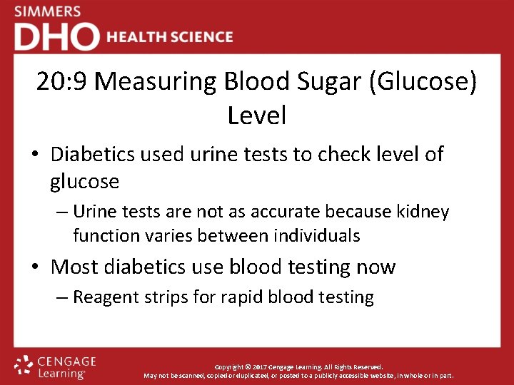 20: 9 Measuring Blood Sugar (Glucose) Level • Diabetics used urine tests to check