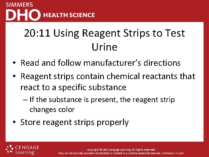 20: 11 Using Reagent Strips to Test Urine • Read and follow manufacturer’s directions