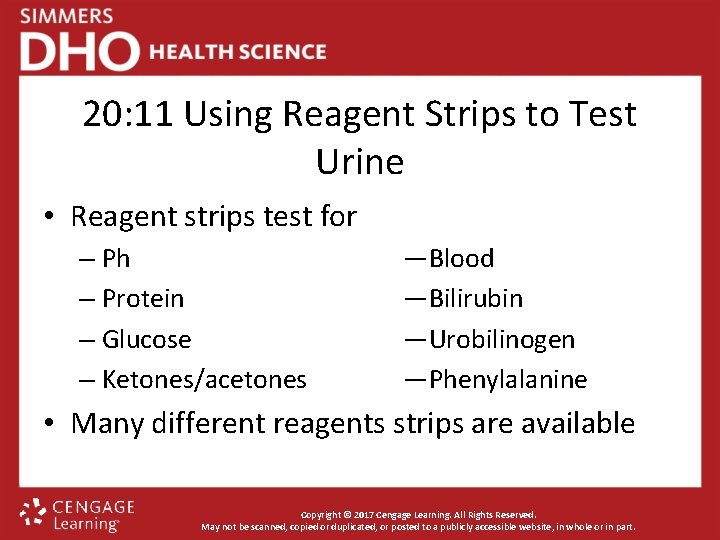 20: 11 Using Reagent Strips to Test Urine • Reagent strips test for –