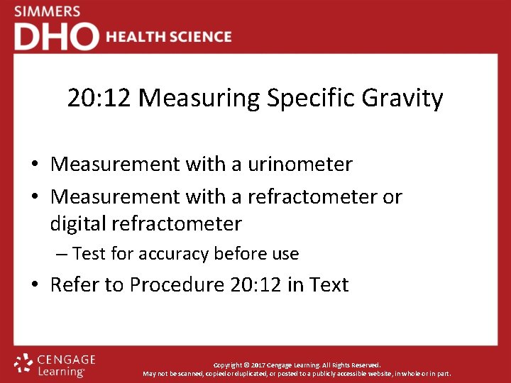 20: 12 Measuring Specific Gravity • Measurement with a urinometer • Measurement with a