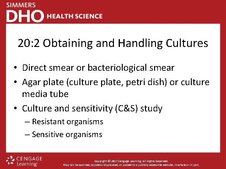 20: 2 Obtaining and Handling Cultures • Direct smear or bacteriological smear • Agar