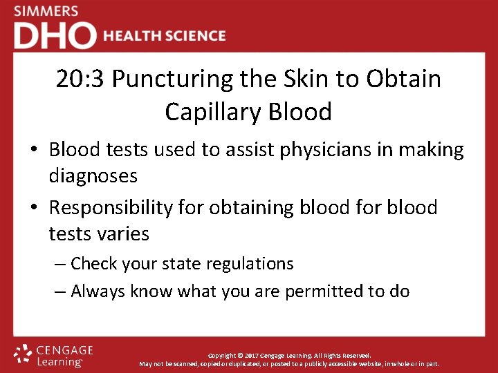 20: 3 Puncturing the Skin to Obtain Capillary Blood • Blood tests used to