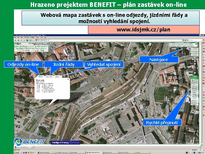 Hrazeno projektem BENEFIT – plán zastávek on-line Webová mapa zastávek s on-line odjezdy, jízdními