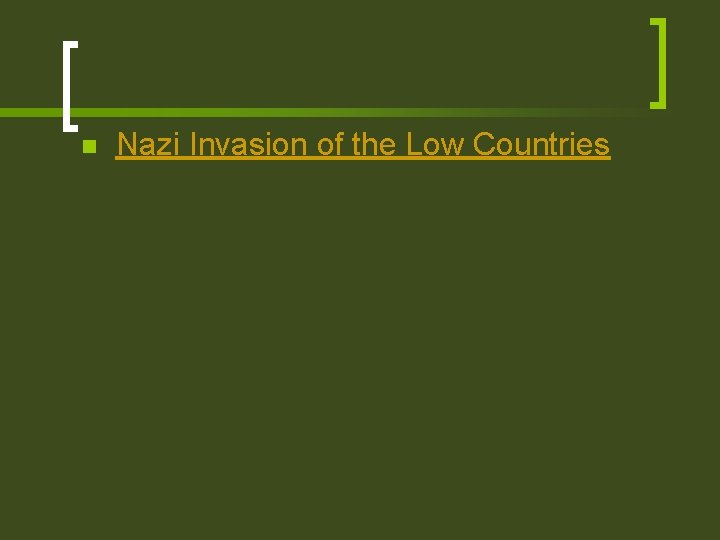 n Nazi Invasion of the Low Countries 