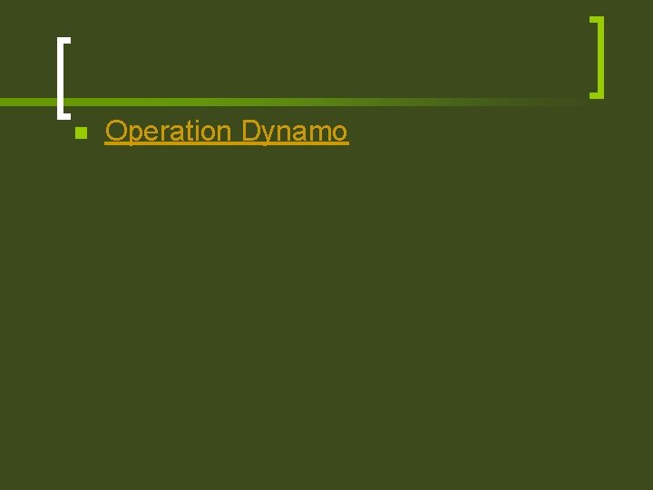 n Operation Dynamo 