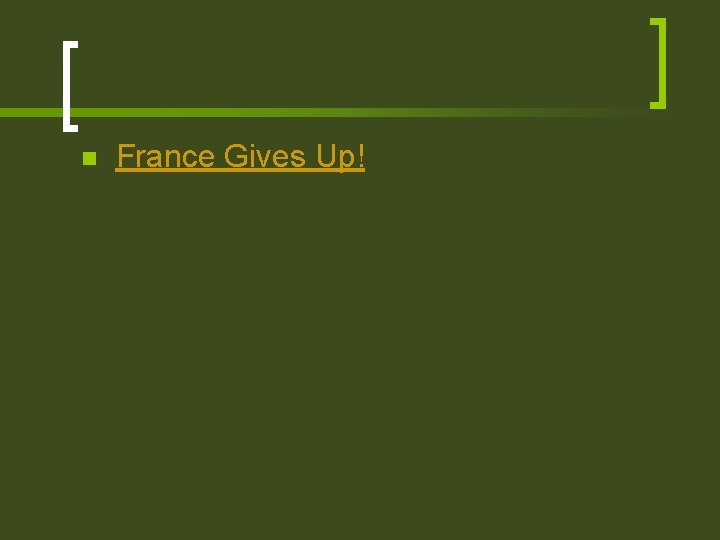 n France Gives Up! 