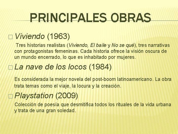 PRINCIPALES OBRAS � Viviendo (1963) Tres historias realistas (Viviendo, El baile y No se