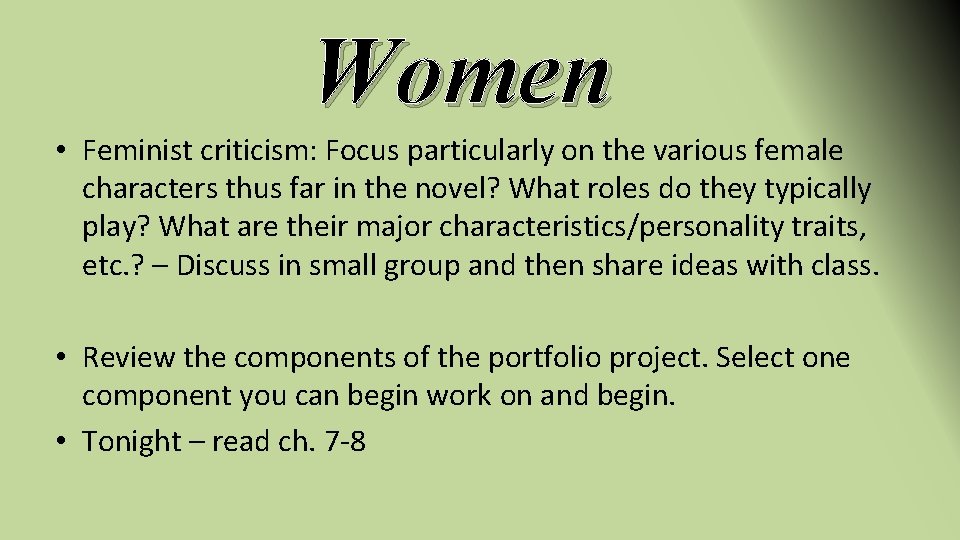 Women • Feminist criticism: Focus particularly on the various female characters thus far in
