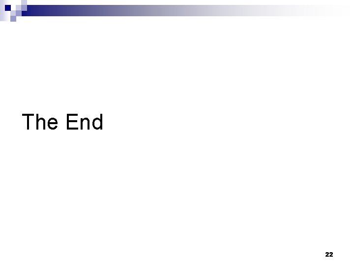 The End 22 The End 22