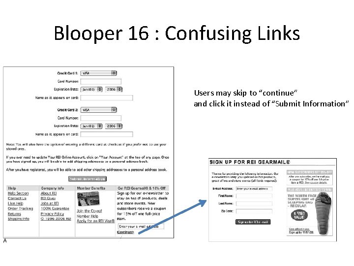 Blooper 16 : Confusing Links Users may skip to “continue” and click it instead