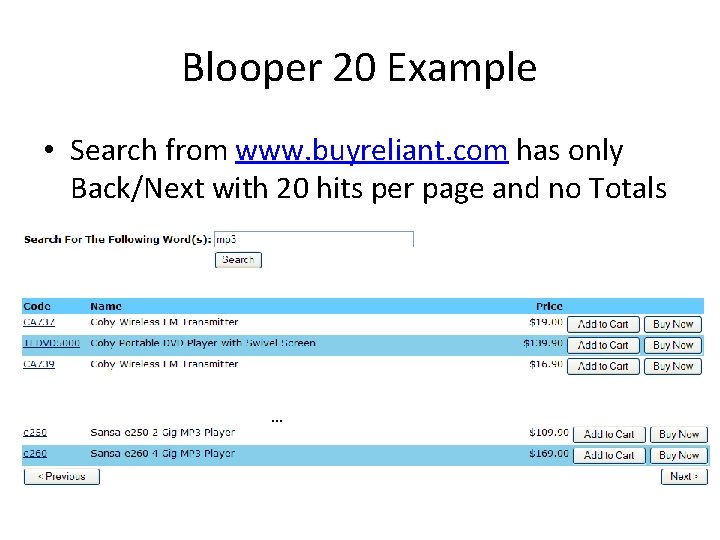 Blooper 20 Example • Search from www. buyreliant. com has only Back/Next with 20