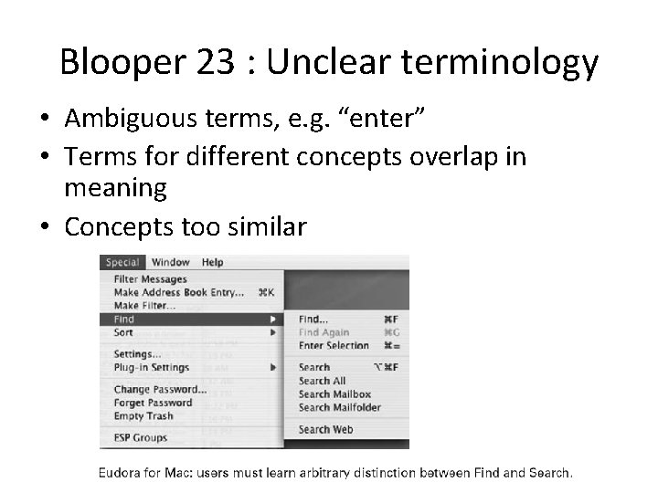 Blooper 23 : Unclear terminology • Ambiguous terms, e. g. “enter” • Terms for