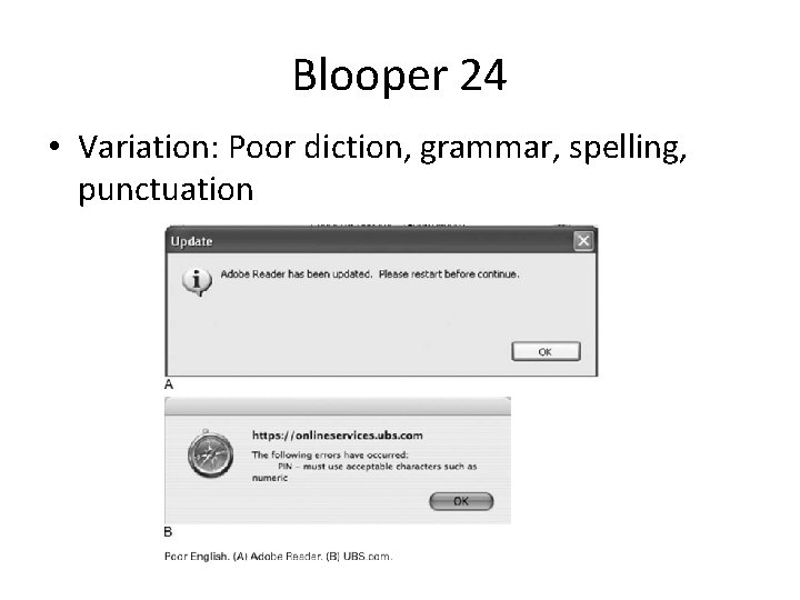 Blooper 24 • Variation: Poor diction, grammar, spelling, punctuation 
