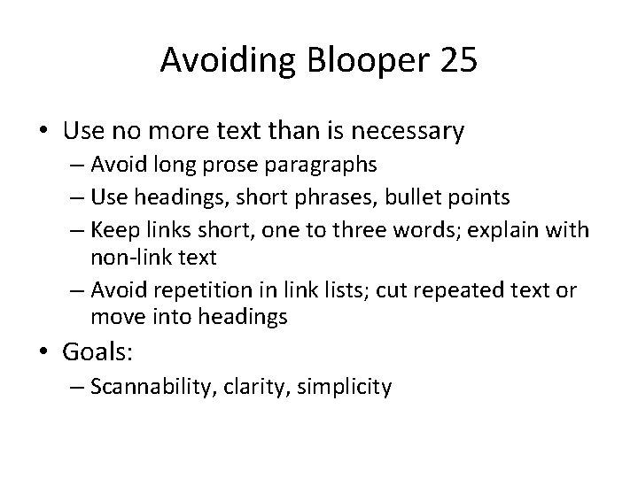 Avoiding Blooper 25 • Use no more text than is necessary – Avoid long