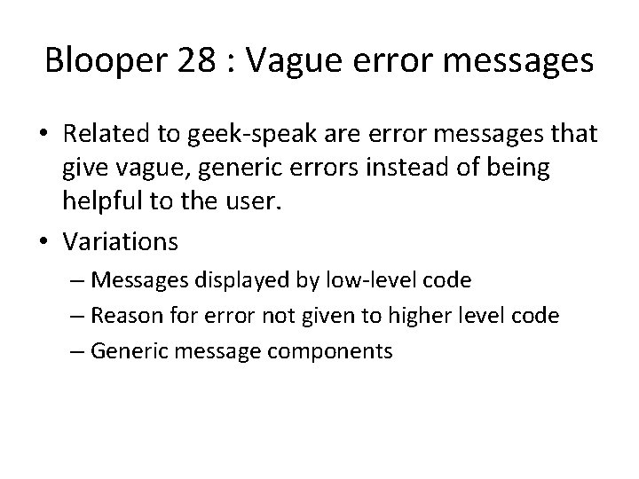 Blooper 28 : Vague error messages • Related to geek-speak are error messages that