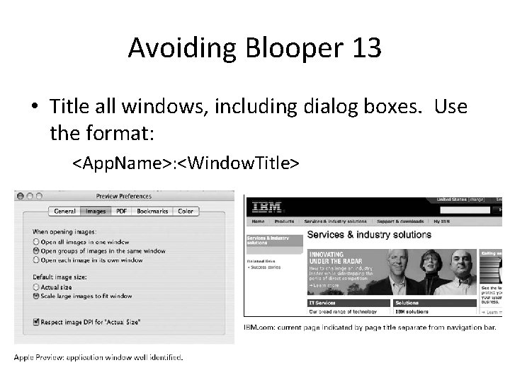 Avoiding Blooper 13 • Title all windows, including dialog boxes. Use the format: <App.
