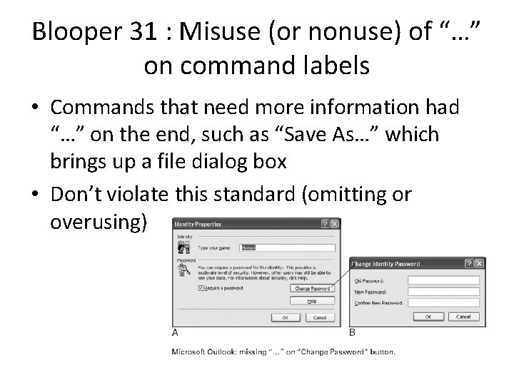 Blooper 31 : Misuse (or nonuse) of “…” on command labels • Commands that
