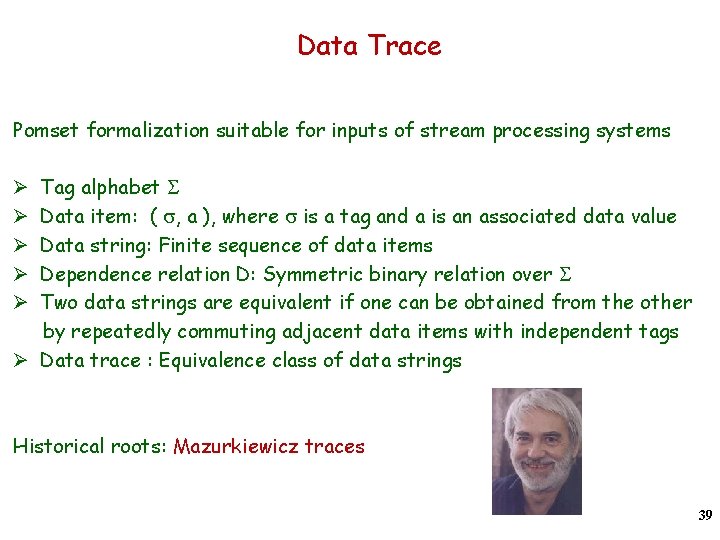 Data Trace Pomset formalization suitable for inputs of stream processing systems Tag alphabet S