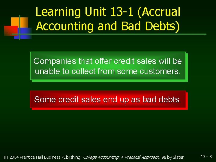 Learning Unit 13 -1 (Accrual Accounting and Bad Debts) Companies that offer credit sales