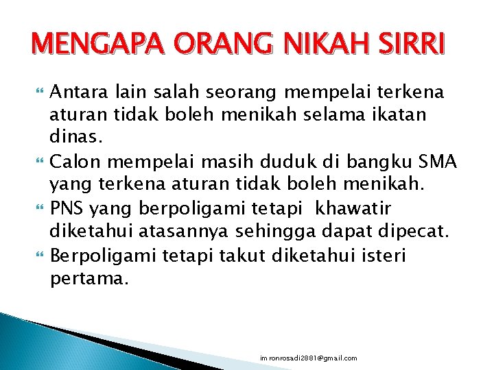 MENGAPA ORANG NIKAH SIRRI Antara lain salah seorang mempelai terkena aturan tidak boleh menikah