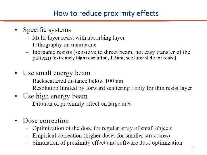 How to reduce proximity effects (extremely high resolution, 1. 5 nm, see later slide
