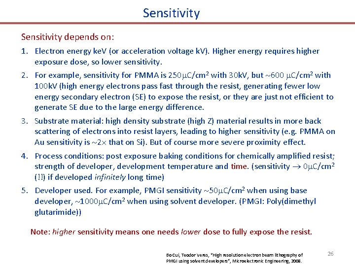 Sensitivity depends on: 1. Electron energy ke. V (or acceleration voltage k. V). Higher