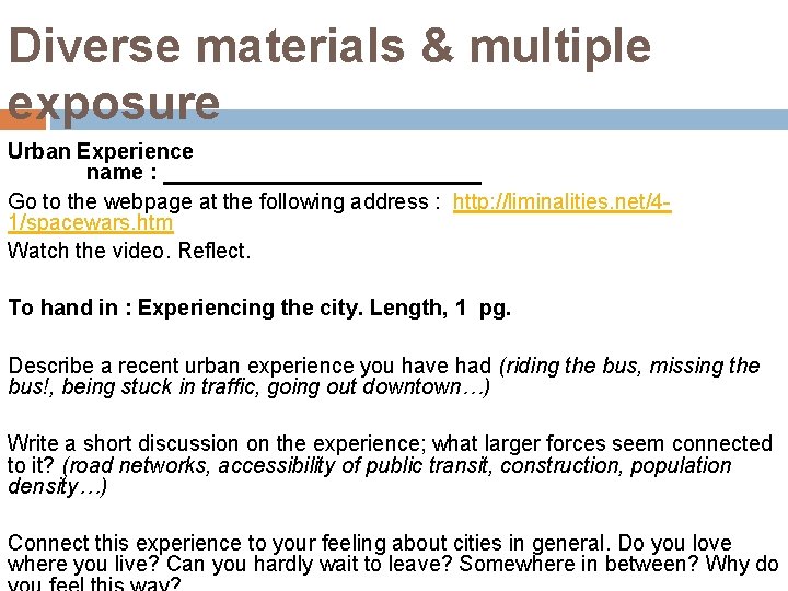 Diverse materials & multiple exposure Urban Experience name : Go to the webpage at