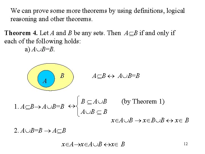 We can prove some more theorems by using definitions, logical reasoning and other theorems.