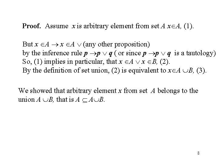 Proof. Assume x is arbitrary element from set A x A, (1). But x