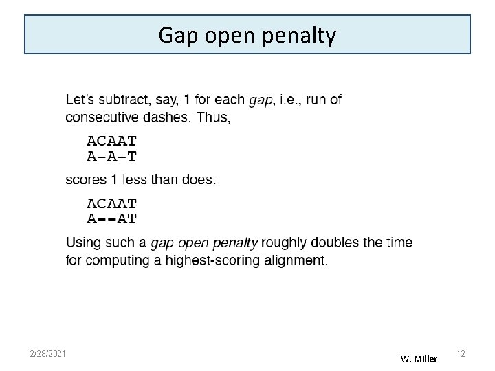 Gap open penalty 2/28/2021 W. Miller 12 