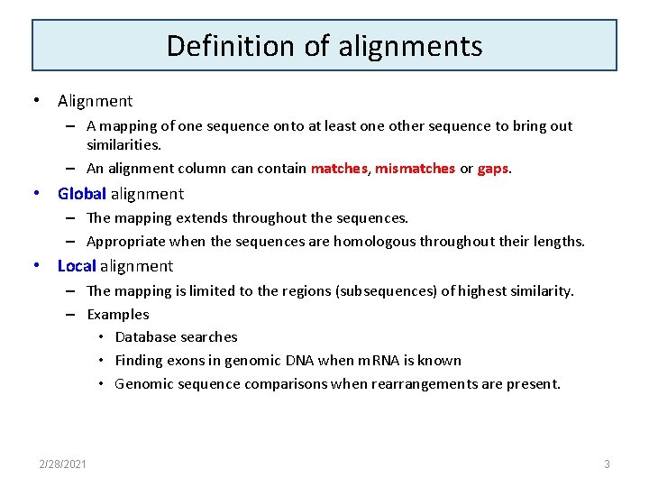 Definition of alignments • Alignment – A mapping of one sequence onto at least