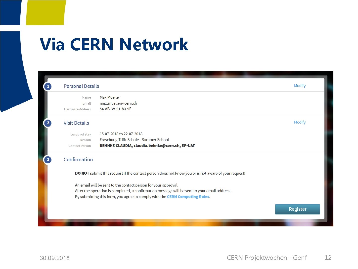 Via CERN Network 30. 09. 2018 CERN Projektwochen - Genf 12 