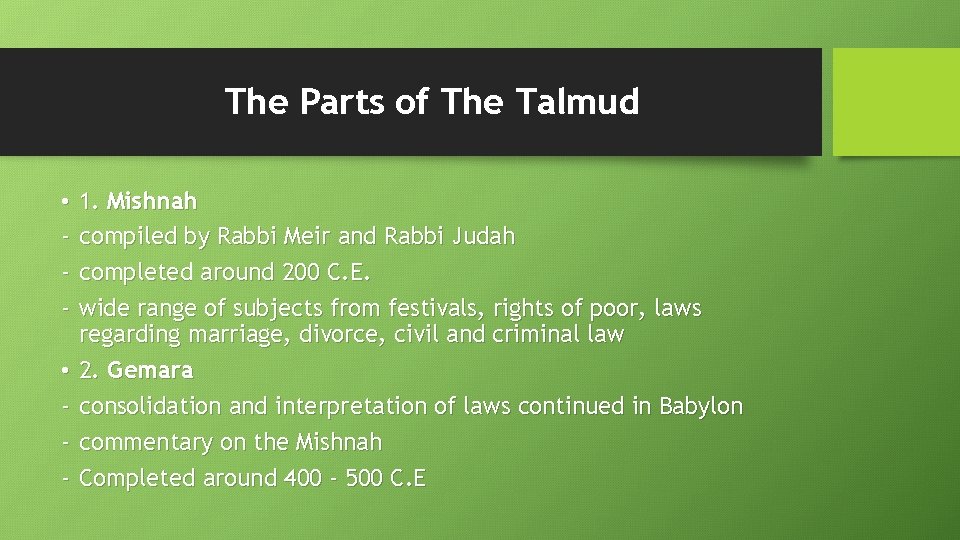 The Parts of The Talmud • • - 1. Mishnah compiled by Rabbi Meir