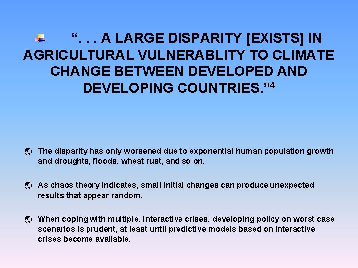 “. . . A LARGE DISPARITY [EXISTS] IN AGRICULTURAL VULNERABLITY TO CLIMATE CHANGE BETWEEN