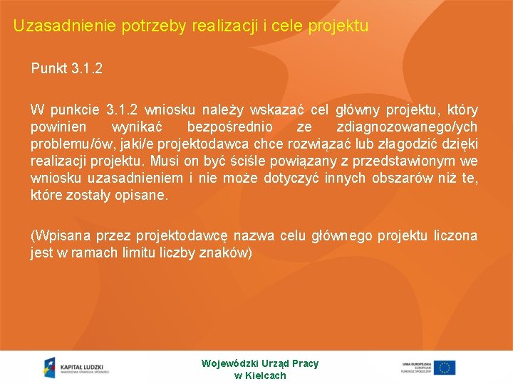 Uzasadnienie potrzeby realizacji i cele projektu Punkt 3. 1. 2 W punkcie 3. 1.