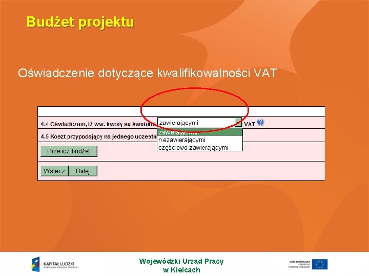 Budżet projektu Oświadczenie dotyczące kwalifikowalności VAT Wojewódzki Urząd Pracy w Kielcach 39 