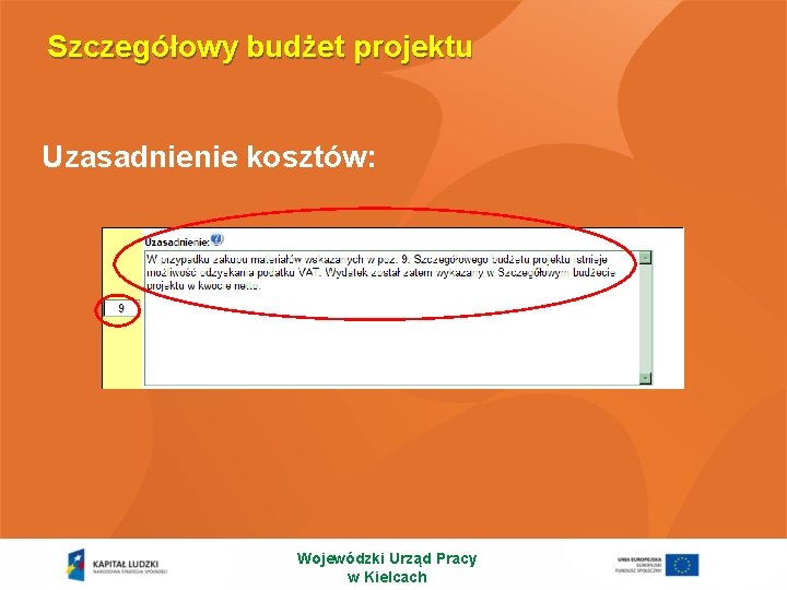 Szczegółowy budżet projektu Uzasadnienie kosztów: Wojewódzki Urząd Pracy w Kielcach 40 