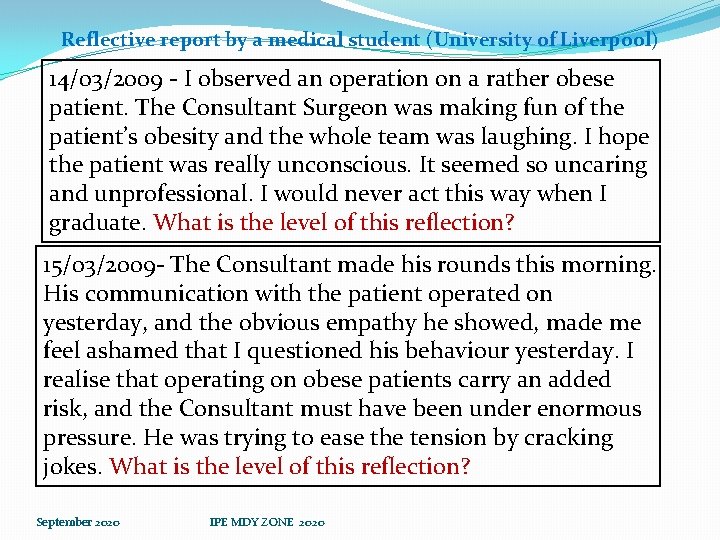 Reflective report by a medical student (University of Liverpool) 14/03/2009 - I observed an