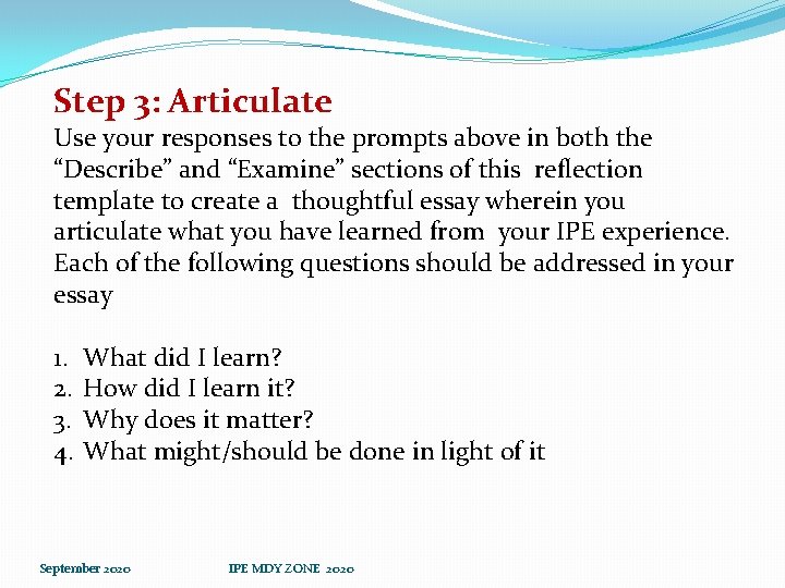 Step 3: Articulate Use your responses to the prompts above in both the “Describe”