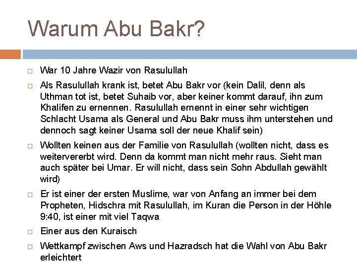 Warum Abu Bakr? War 10 Jahre Wazir von Rasulullah Als Rasulullah krank ist, betet