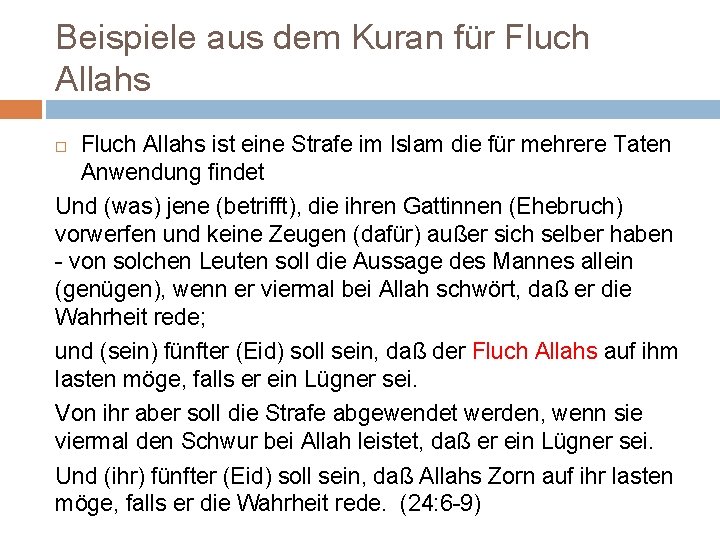 Beispiele aus dem Kuran für Fluch Allahs ist eine Strafe im Islam die für