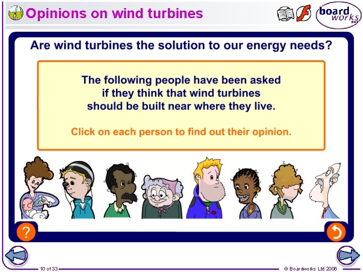 Opinions on wind turbines 10 of 33 © Boardworks Ltd 2006 